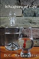 Whispers of Life 0989591050 Book Cover