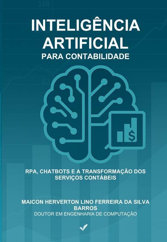 Inteligência Artificial para Contabilidade: RPA, Chatbots e a tra...