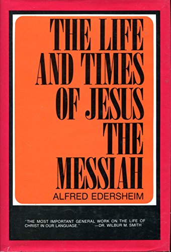 Life and Times of Jesus the Messiah 0802880274 Book Cover