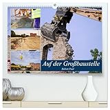 Auf der Großbaustelle (hochwertiger Premium Wandkalender 2026 DIN A2 quer), Kunstdruck in Hochglanz: Rückbau einer Industrieruine und Baugrundvorbereitung für Neubau (CALVENDO Technologie)