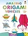 Amazing Origami Vehicles (English Edition)