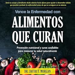 Diseño de la portada del título Vence la Enfermedad con Alimentos que Curan