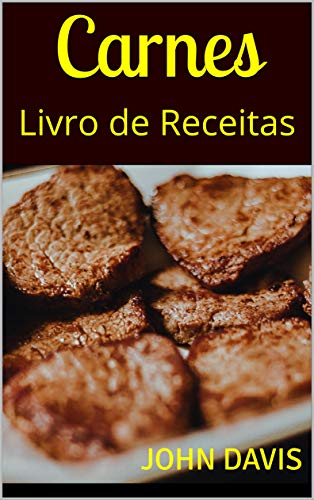 Carnes : Livro de Receitas