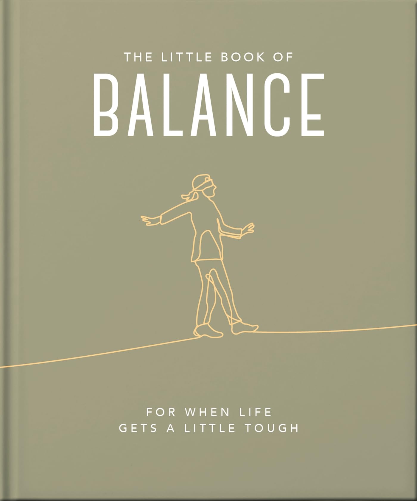 The Little Book of Balance: For when life gets a little tough: 4
