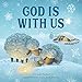 God Is With Us (God Is Series)