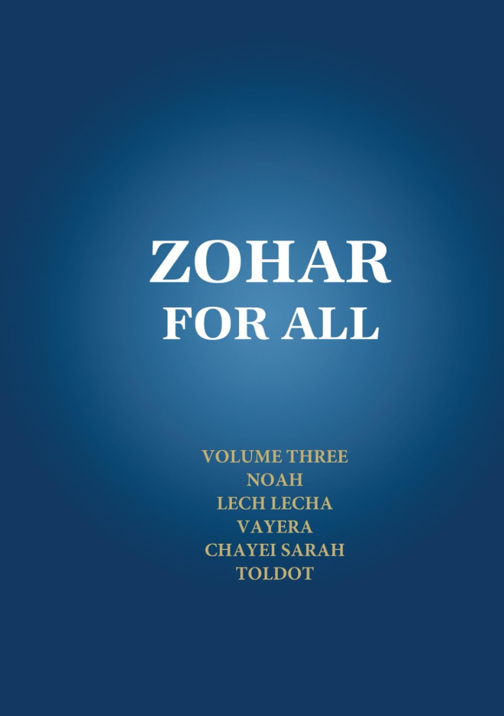 Zohar for All: The Book of Zohar with the Sulam Commentary