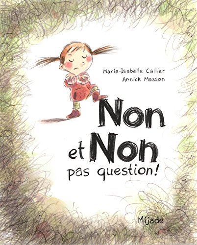Non et non pas question ! Non et non pas question !