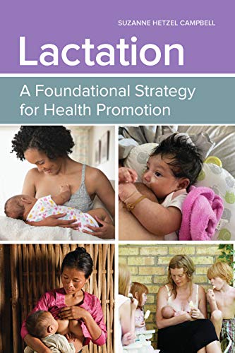 Lactation: A Foundational Strategy for Health Promotion: A Foundational Strategy for Health Promotion