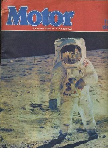 MOTOR, REVISTA DE EL TIEMPO N°30, JULIO 28 DE 1984. 15 ANOS DESPUES. UN VIAJE CELEBRE. / LA VENTA DEL USADO / LAS ALARMAS. / LOS ADORNOS EXCENTRICOS POR ANA GRAMA ...