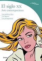 El siglo XX: Arte contemporáneo (Los Siglos Del Arte / the Centuries of Art) 8481564052 Book Cover