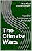 The Climate Wars: How the Consensus is Enforced