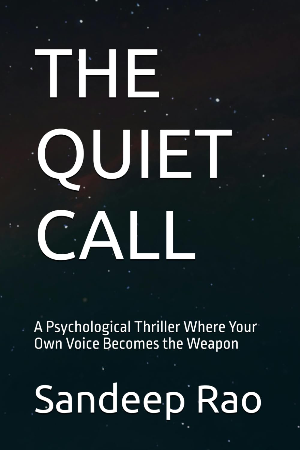 THE QUIET CALL: A Psychological Thriller Where Your Own Voice Becomes the Weapon