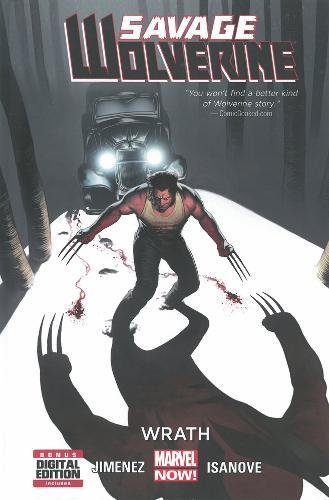 Savage Wolverine Volume 3: Wrath (Marvel Now)