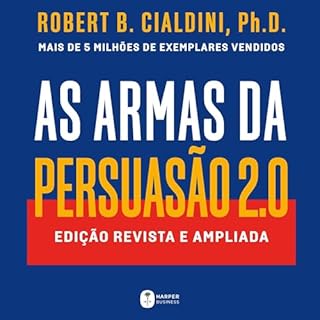 As Armas da Persuasão 2.0 Audiolivro Por Robert Cialdini capa