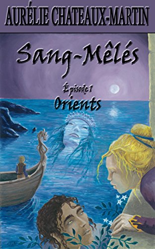 Télécharger Sang-Mêlés - Épisode 1 Orients Gratuit