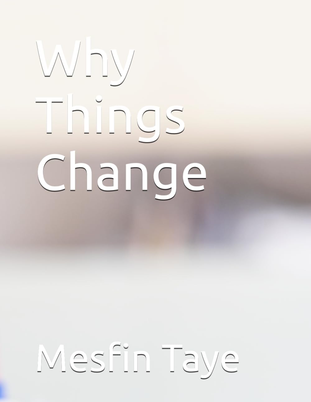 Why Things Change