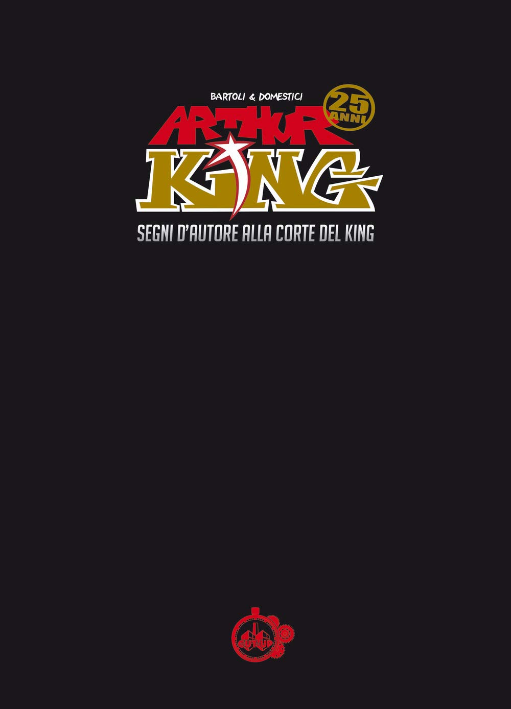 Arthur King. Segni D'autore Alla Corte Del King - 4