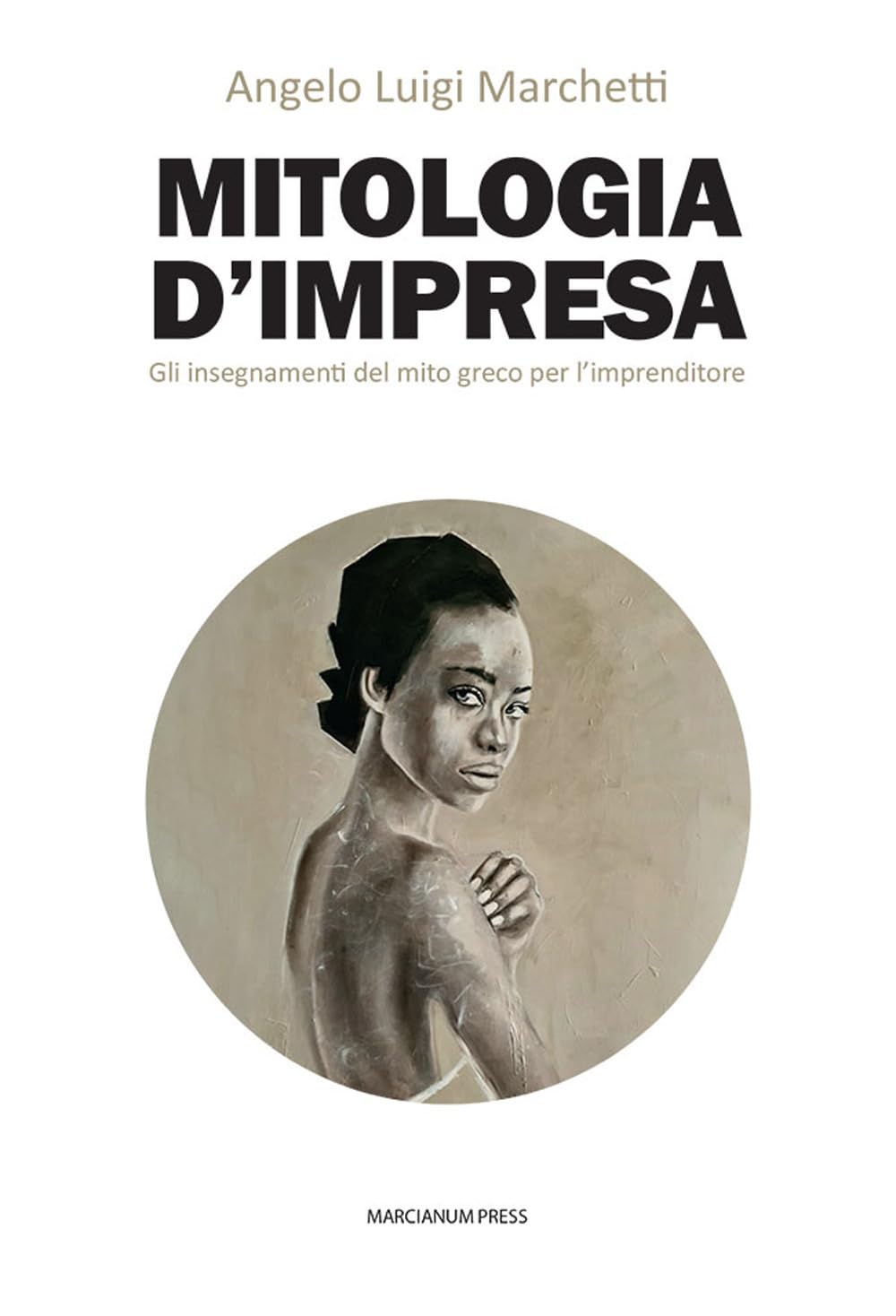 Mitologia D'impresa. Gli Insegnamenti Del Mito Greco Per L’Imprenditore - 4