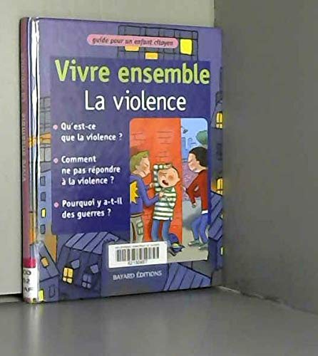 VIVRE ENSEMBLE : LA VIOLENCE Collectif
