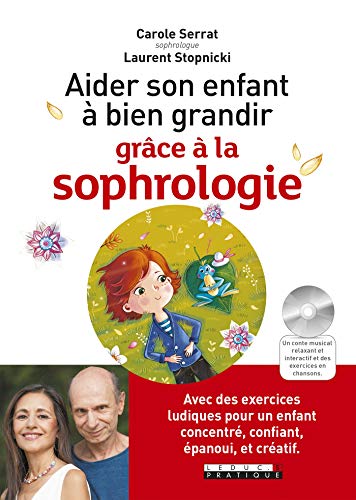 Télécharger Aider son enfant a bien grandir grâce à la sophrologie (PARENTING) Livre PDF Gratuit