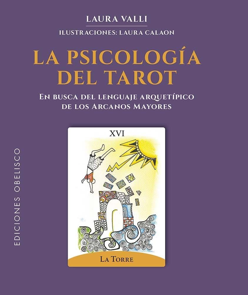 Psicologia del Tarot, La: En busca del lenguaje arquetípico de los Arcanos Mayores (Cartomancia y tarot)