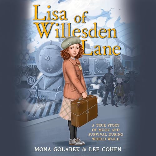 Lisa of Willesden Lane by Mona Golabek, Lee Cohen, Sarah J. Robbins - adaptor