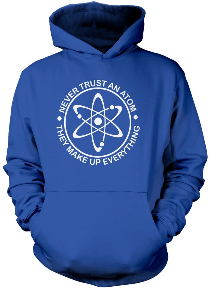 Never Trust an Atom Unisex Hoodie - Blue Medium