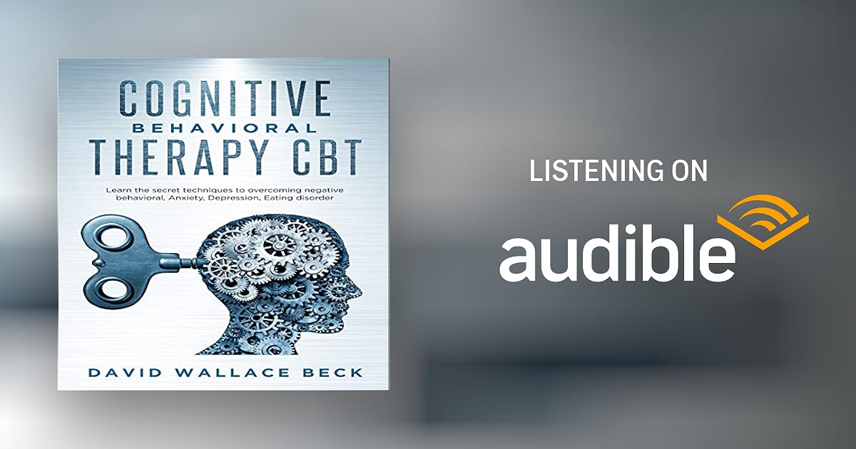 Cognitive Behavioral Therapy CBT Audiobook by David Wallace Beck