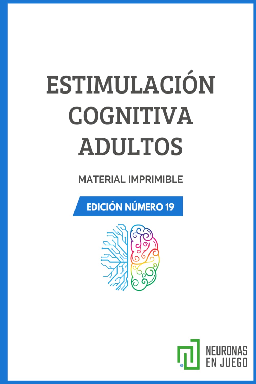 ESTIMULACIÓN COGNITIVA ADULTOS: EDICIÓN NÚMERO 19