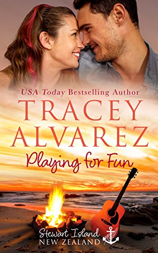 Playing For Fun: A Small Town Romance (Stewart Island Series Book 6)