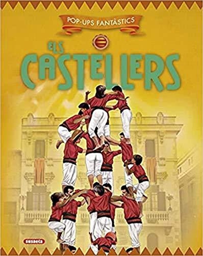 Els castellers (Pop up fantàstics)