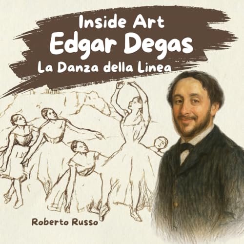Edgar Degas, La danza della linea. Biografia per bambini: Dai cavalli alle ballerine | Un albo illustrato per scoprire l’arte con le emozioni