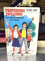 Professors Zwillinge Von der Schulbank ins Leben 3843026629 Book Cover