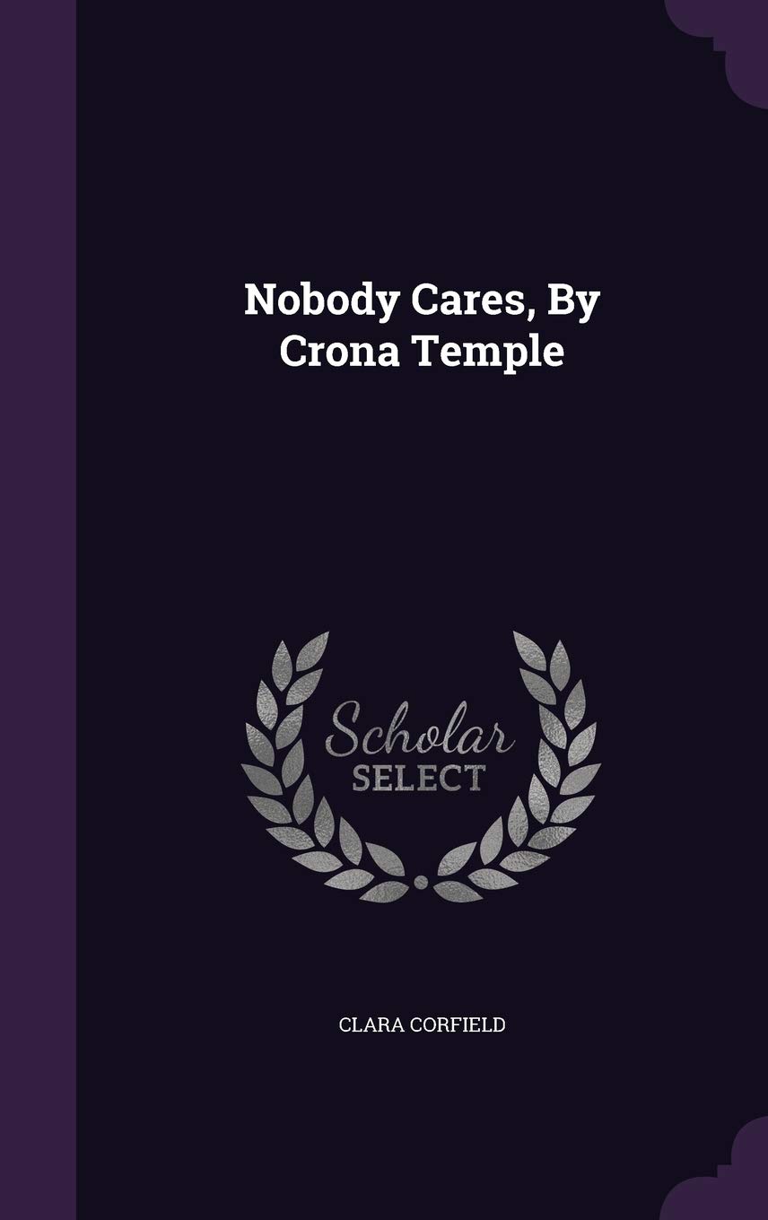 Nobody Cares, By Crona Temple