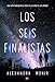 Los seis finalistas (Spanish Edition)