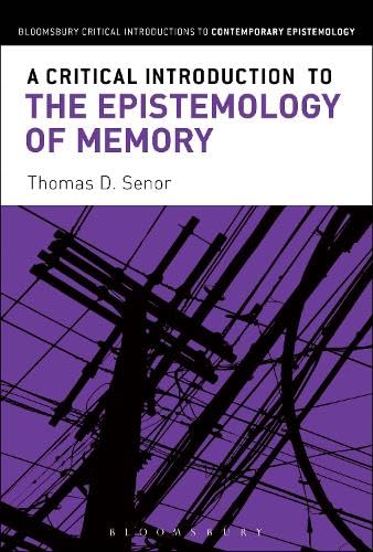 Buy A Critical Introduction to the Epistemology of Memory (Bloomsbury Critical Introductions to Contemporary Epistemology) — BookShops.in
