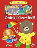  Toca, sent i juga. Vesteix l\'Osset Tedi! (Catalá - A PARTIR DE 0 ANYS - MANIPULATIUS (LLIBRES PER TOCAR I JUGAR), POP-UPS)