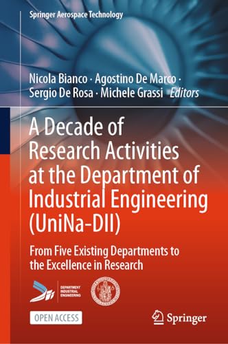 A Decade of Research Activities at the Department of Industrial Engineering (UniNa-DII): From Five Existing Departments to the Excellence in Research (Springer Aerospace Technology)
