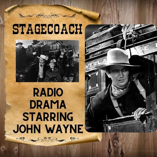 Stagecoach Radio Drama Starring John Wayne cover art