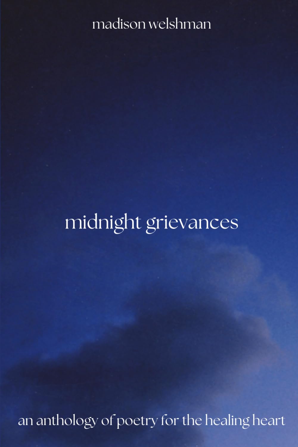 midnight grievances: an anthology of poetry for the healing heart