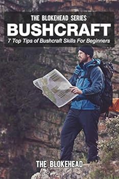 Paperback Bushcraft: 7 Top Tips of Bushcraft Skills For Beginners Book