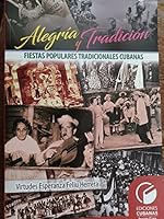 Alegria y tradicion fiestas populares tradicionales cubanas 9597245752 Book Cover