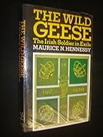 The wild geese: The Irish soldier in exile 0283979534 Book Cover