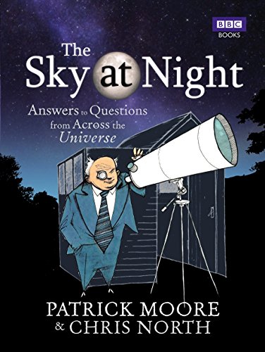 The Sky at Night: Answers to Questions from Across the Universe The Sky at Night: Answers to Questions from Across the Universe