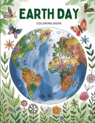 Earth Day Coloring Book for Teens and Adults: Beautiful Planet,