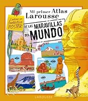 Mi Atlas Larousse de las Maravillas del Mundo 8480166134 Book Cover