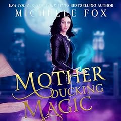 Motherducking Magic Audiolibro Por Michelle Fox arte de portada