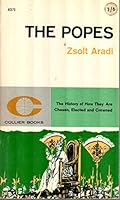 The Popes The History Of How They Are Chosen Elected And Crowned 0020832907 Book Cover