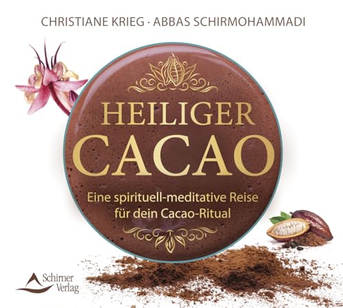 Heiliger Cacao: Eine spirituell-meditativ Reise für dein Cacao-Ritual