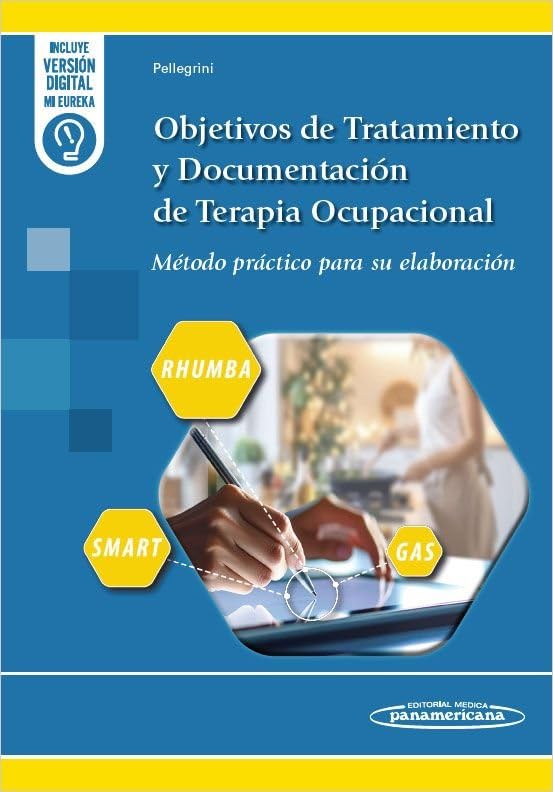 Objetivos de Tratamiento y Documentación de Terapia Ocupacional: Método práctico para su elaboración